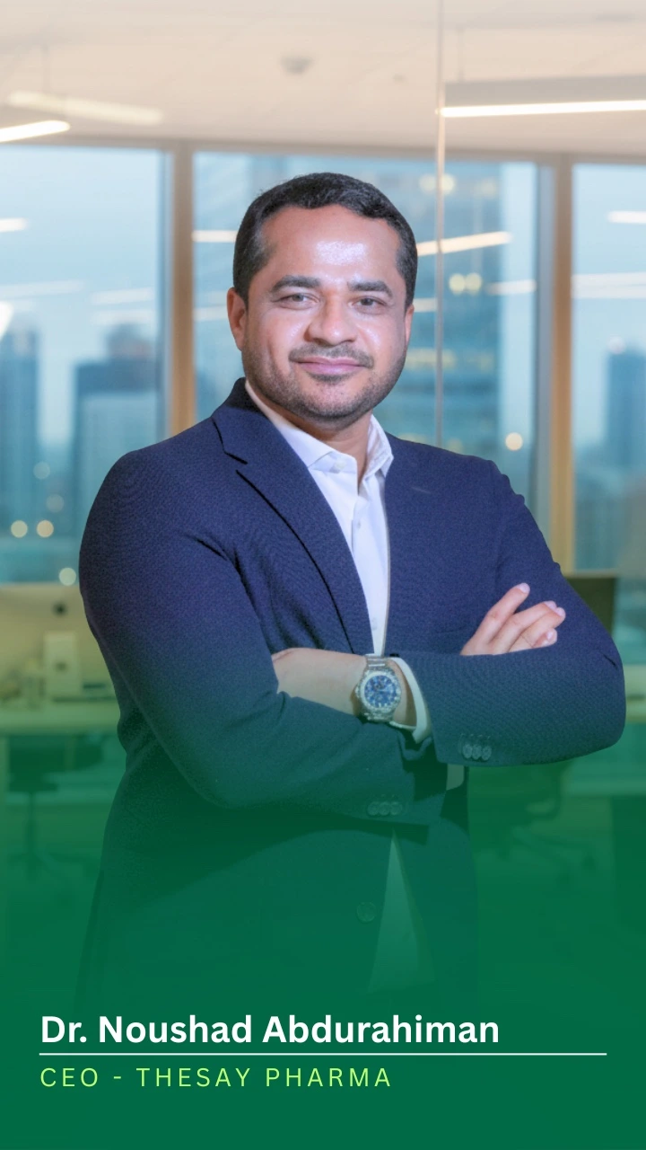 Dr. Noushad Abdurahiman - CEO of THESAY Pharma